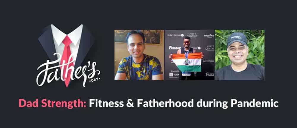 Dad Strength: Fitness & Fatherhood during Pandemic – Saral Proticons